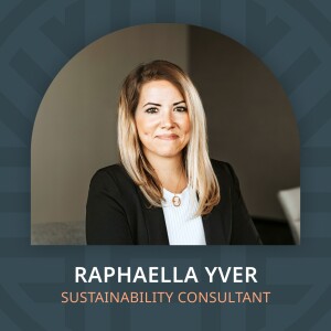Raphaella Yver, Sustainability Consultant, shares her vision for the future of the Hospitality industry.
