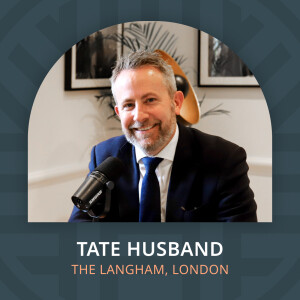 Tate Husband, Director of Sales and Marketing at The Langham shares the story of their London property