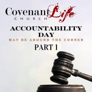 Accountability Day May Be Around The Corner Pt1