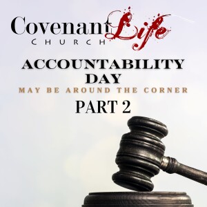 Accountability Day May Be Around The Corner Pt2