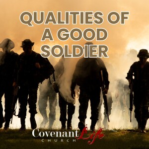 Qualities of A Good Soldier