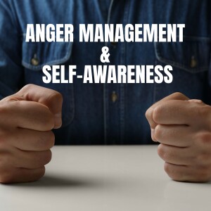 Anger Management & Self-Awareness