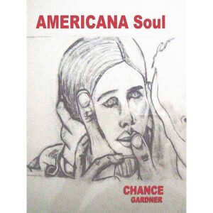 A Man With An Americana Soul Chance Gardner On ITNS Radio