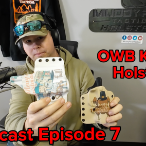 Outside the Waistband Kydex Holsters - Podcast Episode #7