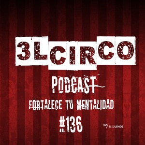 # 136.-Fortalece Tu Mentalidad