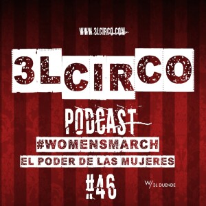 #46 - Women’s march / El poder de las Mujeres