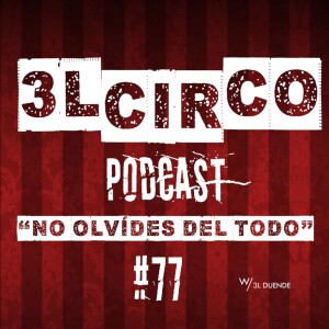 #77 - No Olvides Del Todo