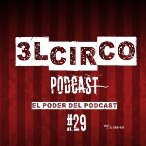 #29 - El Poder Del Podcast