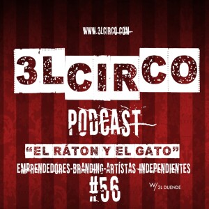 #56 - El ratón y el gato / Emprendedores