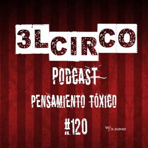 #120.- Pensamiento Tóxico 3l Duende