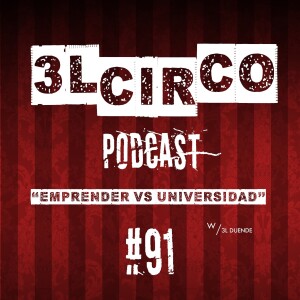 #91.- Emprender vs Universidad