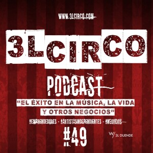 #49 - El éxito en la Música, la vida y otros negocios