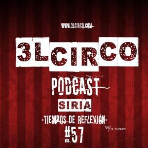 #57 - Siria / Tiempos de reflexión