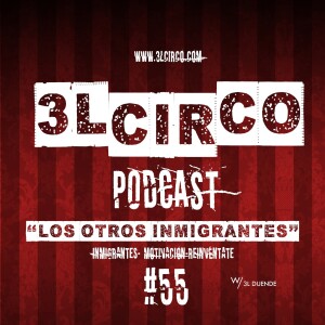 #55 -Los Otros Inmigrantes