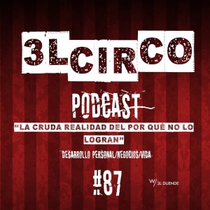 # 87.- ”La Cruda Realidad Del Por Qué No lo Logran”