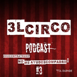 #3 - #Mxcontratrump No me ayúdes compadre!
