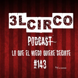 # 143.-Lo Que El Miedo Quiere Decirte