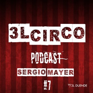 #7 - Sergio Mayer / Un Manager Padre