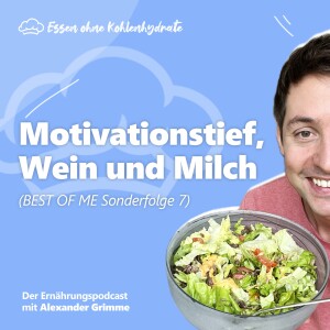Motivationstief, Wein und Milch - BEST OF ME Challenge (Sonderfolge #7)