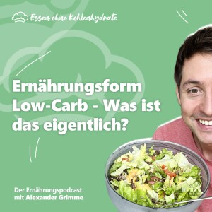 Ernährungsform Low-Carb - Was ist das eigentlich?