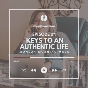 Keys to Living an Authentic Life Everyday
