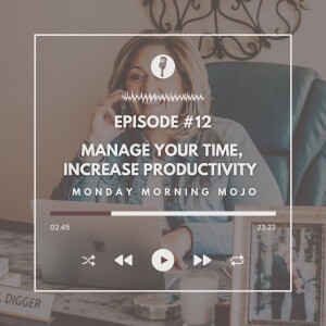Manage Your Time, Increase Your Productivity