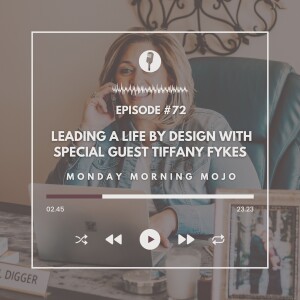 Leading a Life by Design with Special Guest Tiffany Fykes
