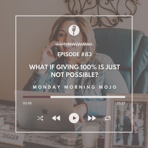 What If Giving 100% Is Just Not Possible?