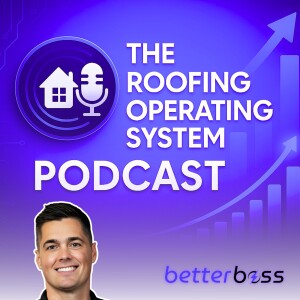 #14 - Roofing Marketing That Works: How to Get More Leads Without Lowering Prices