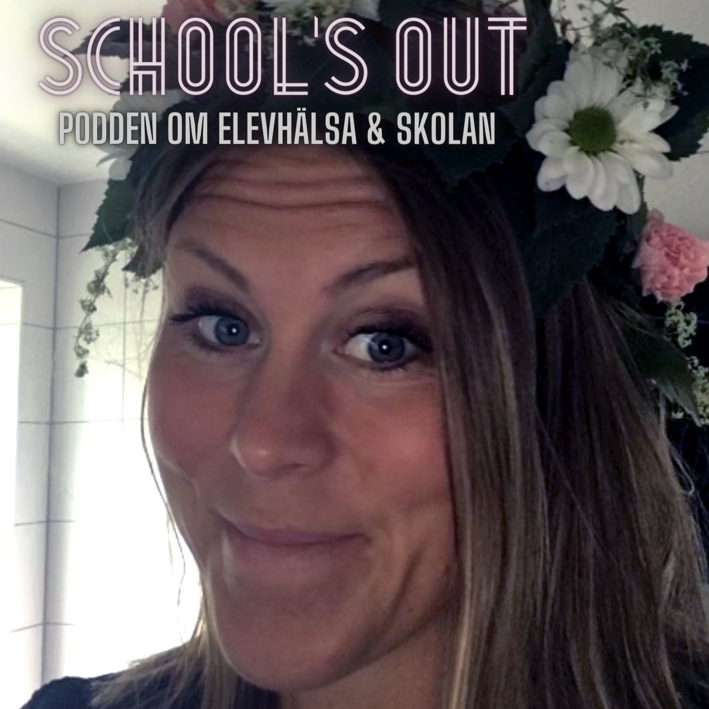 School’s Out - podden om elevhälsa & skolan