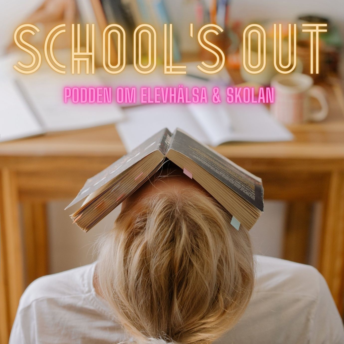 School’s Out - podden om elevhälsa & skolan