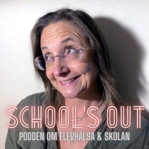 Avsnitt 18 "Att få elever att känna sig trygga och good enough" Intervju med Marie Hårsmar, socialpedagog