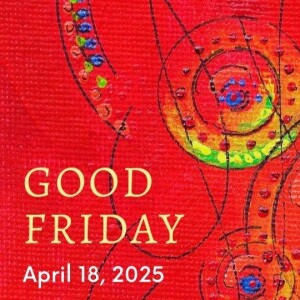 April 18, 2025 Good Friday