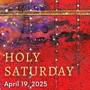 April 19, 2025 Easter Vigil