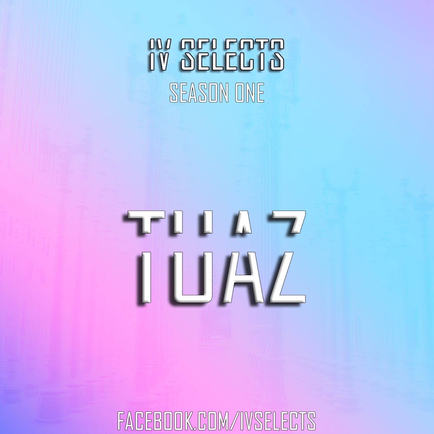 IV Selects S01E16: Tuaz