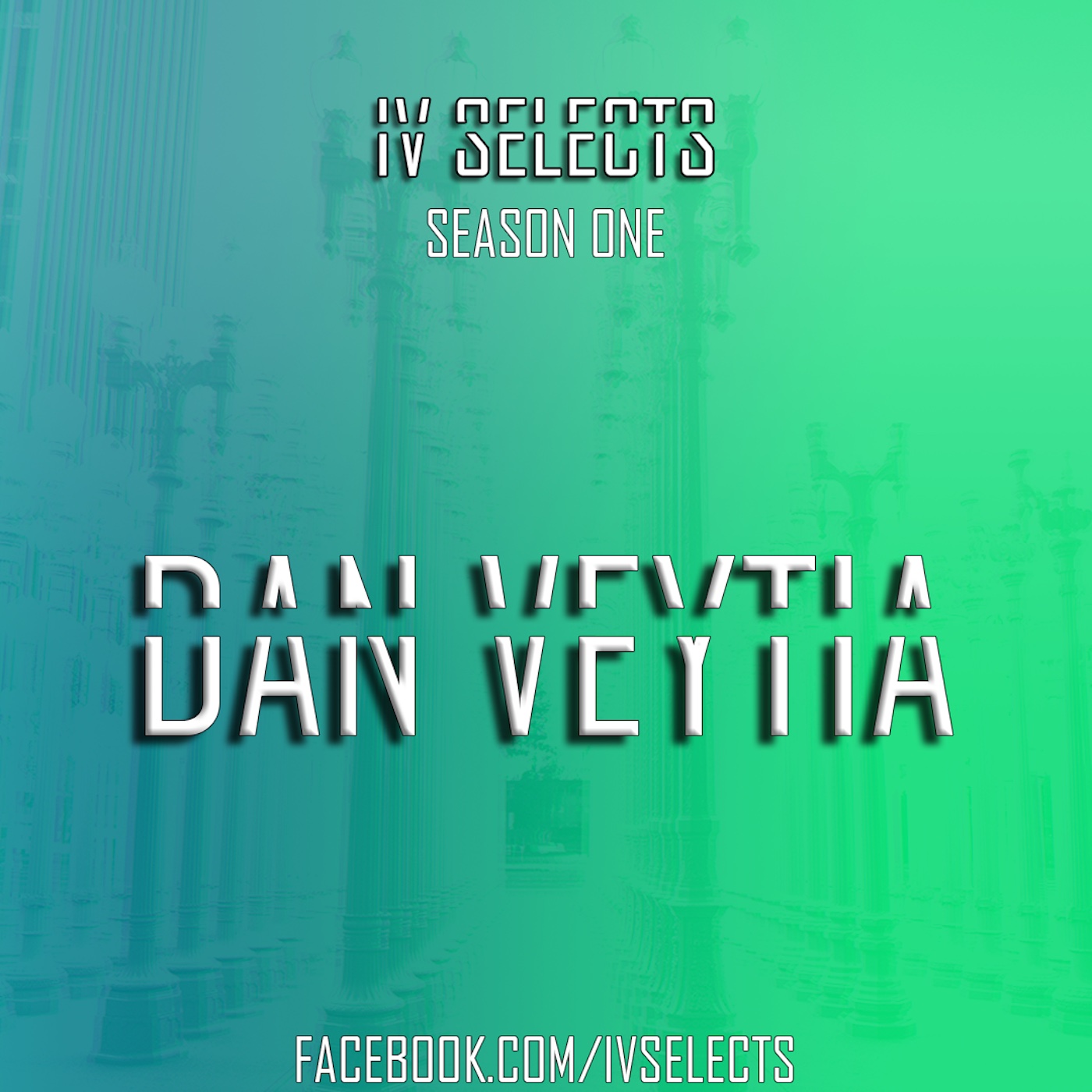 IV Selects S01E23: Dan Veytia