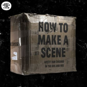 How To Make A Scene • Jen Delos Reyes, Joanne Aono, Brian Holmes & Claire Pentecost