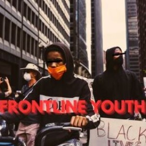 Frontline Youth • 04-20-25 • Ep3
