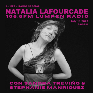 Lumpen Special • 07-18-23 • Conversación con Natalia Lafourcade