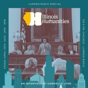 Lumpen Special • 04-18-2025 • Ilinois Humanities
