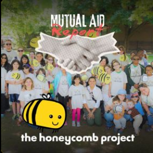 Mutual Aid Report • 04-22-2025 • The honeycomb project