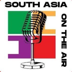 South Asia on The Air • 04-02-25 • Ep 1 •  Dr. Shireen Ahmad and Dr. Afzal Ahmad