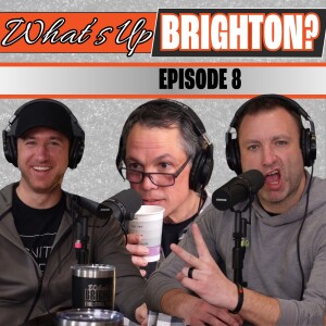 What's Up with "What's Up Brighton?" | What's Up Brighton | Episode 8