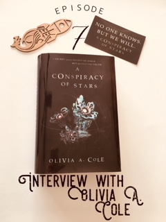 Episode 7: Interview with A Conspiracy of Stars author Olivia A. Cole and Turtles All The Way Down