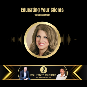 EDUCATING YOUR CLIENTS with ANNA MOISE