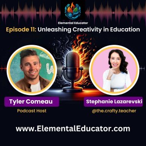 Episode 11: Unleashing Creativity in Education