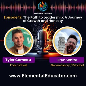 Episode 12: The Path to Leadership: A Journey of Growth and Honesty