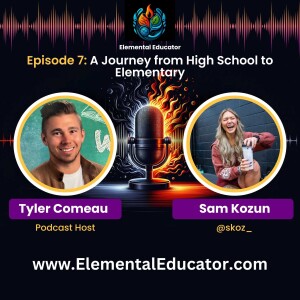 Episode 7: A Journey from High School to Elementary
