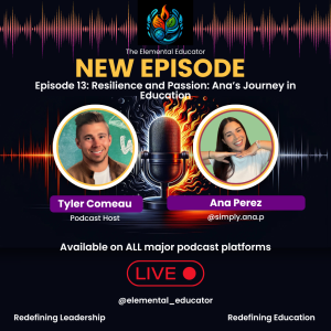 Episode 13: Resilience and Passion: Ana’s Journey in Education