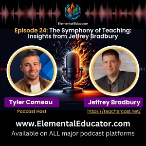 Episode 24: The Symphony of Teaching: Insights from Jeffrey Bradbury